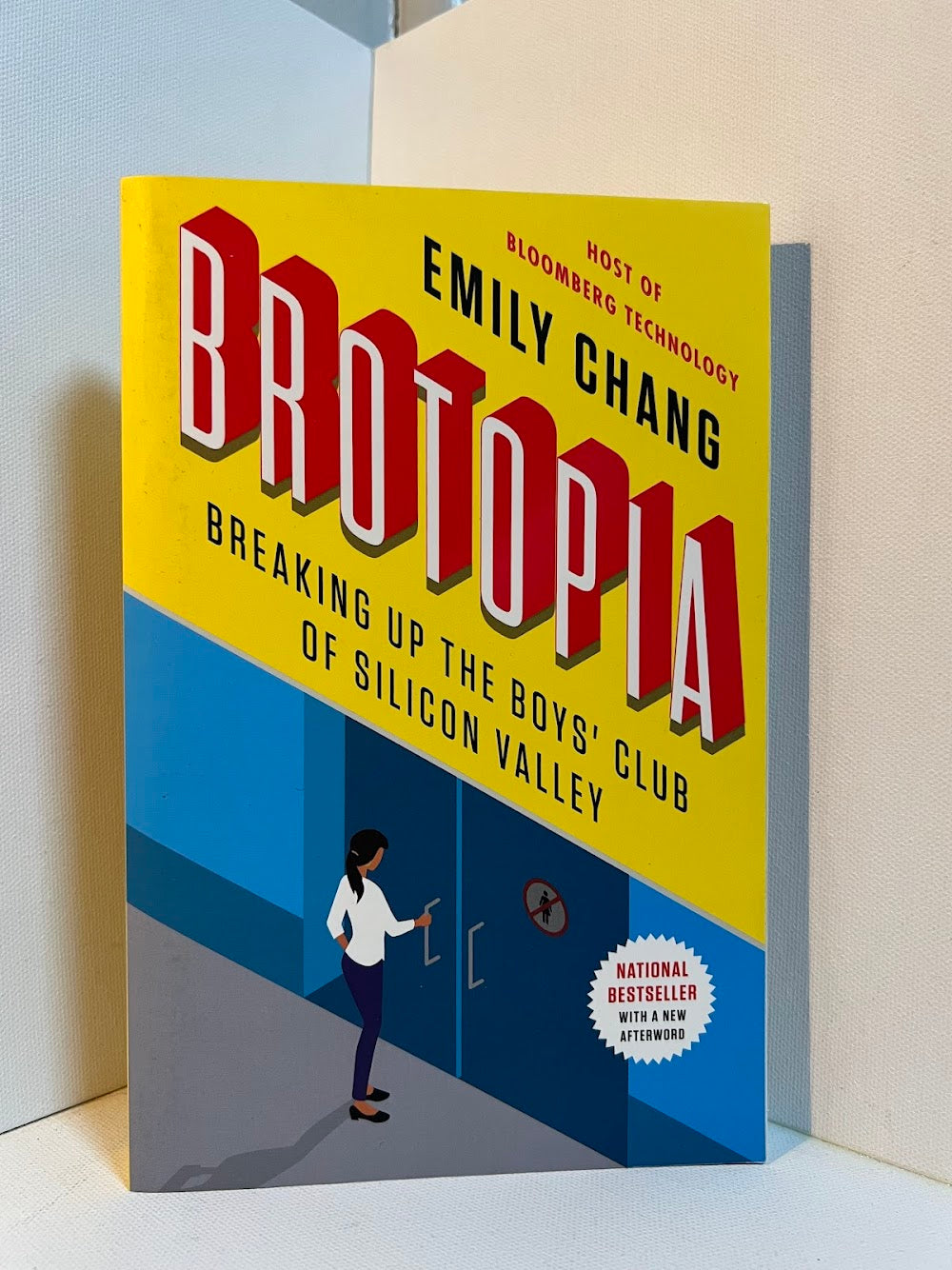 Brotopia - Breaking up the Boys Club of Silicon Valley by Emily Chang