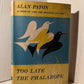 Too Late the Phalarope by Alan Paton
