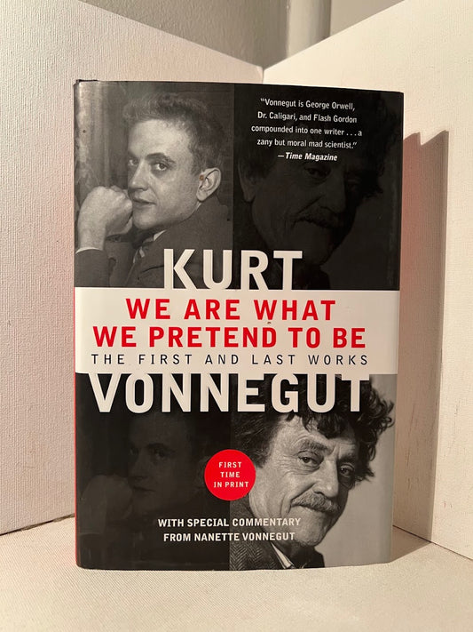 We Are What We Pretend To Be by Kurt Vonnegut