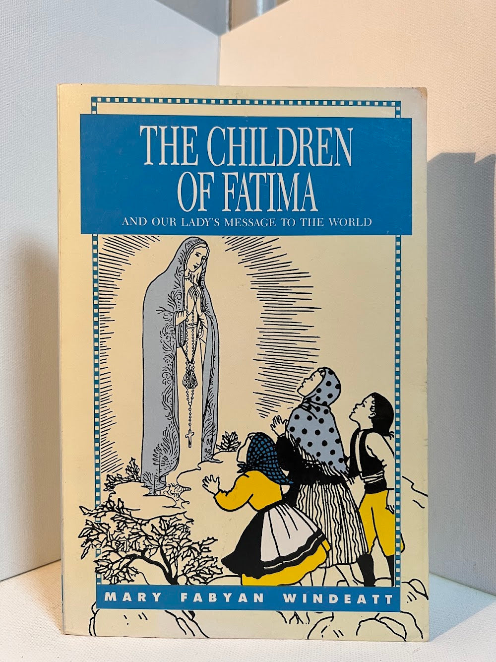 The Children of Fatima by Mary Fabyan Windeatt