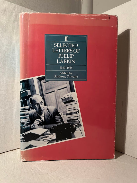 Selected Letters of Philip Larkin 1940-1985