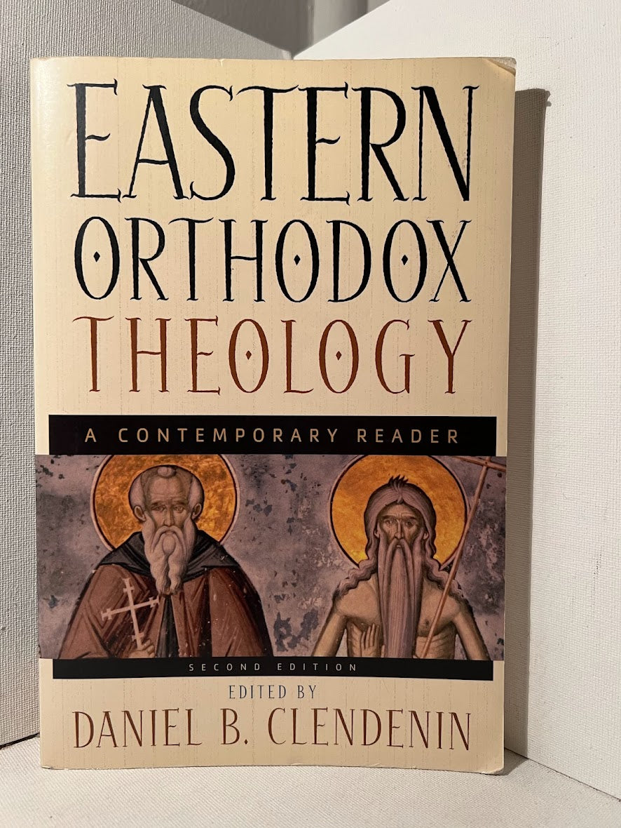 Eastern Orthodox Theology edited by Daniel B. Clendenin