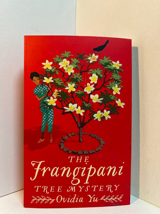 The Frangipani Tree Mystery by Ovidia Yu