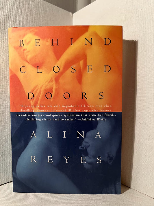 Behind Closed Doors by Alina Reyes