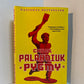 Pygmy by Chuck Palahniuk