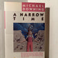 A Narrow Time by Michael Downing