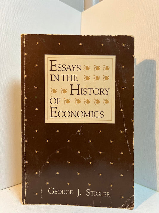 Essays in the History of Economics by George J. Stigler