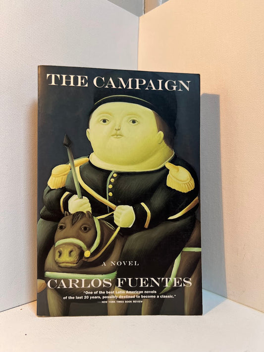 The Campaign by Carlos Fuentes