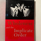 Wholeness and the Implicate Order by David Bohm