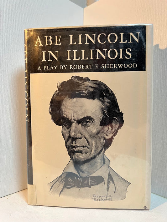 Abe Lincoln in Illinois by Robert Sherwood