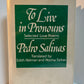 To Live in Pronouns - Selected Love Poems by Pedro Salinas