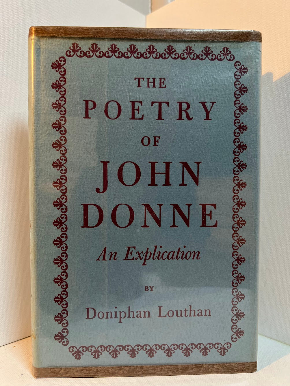 The Poetry of John Donne - An Explication by Doniphan Louthan