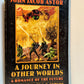 A Journey in Other Worlds by John Jacob Aster