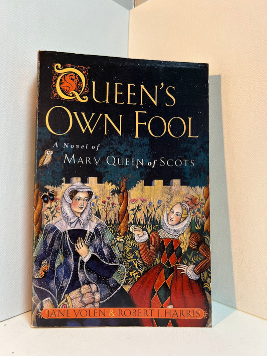 Queen's Own Fool by Jane Yolen & Robert Harris