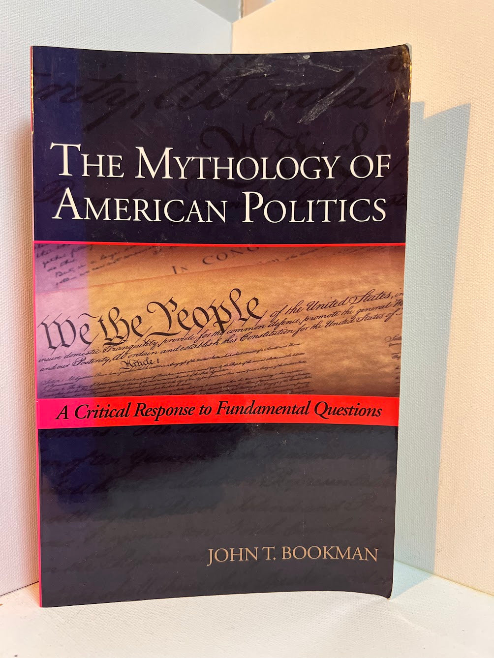 The Mythology of American Politics by John T. Bookman