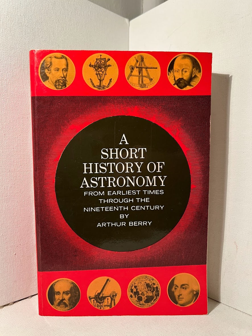 A Short History of Astronomy by Arthur Berry