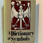 A Dictionary of Symbols by J.E. Cirlot