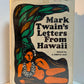 Mark Twain's Letters From Hawaii edited by A. Grove Day