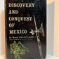 The Discovery and Conquest of Mexico by Bernal Diaz del Castillo