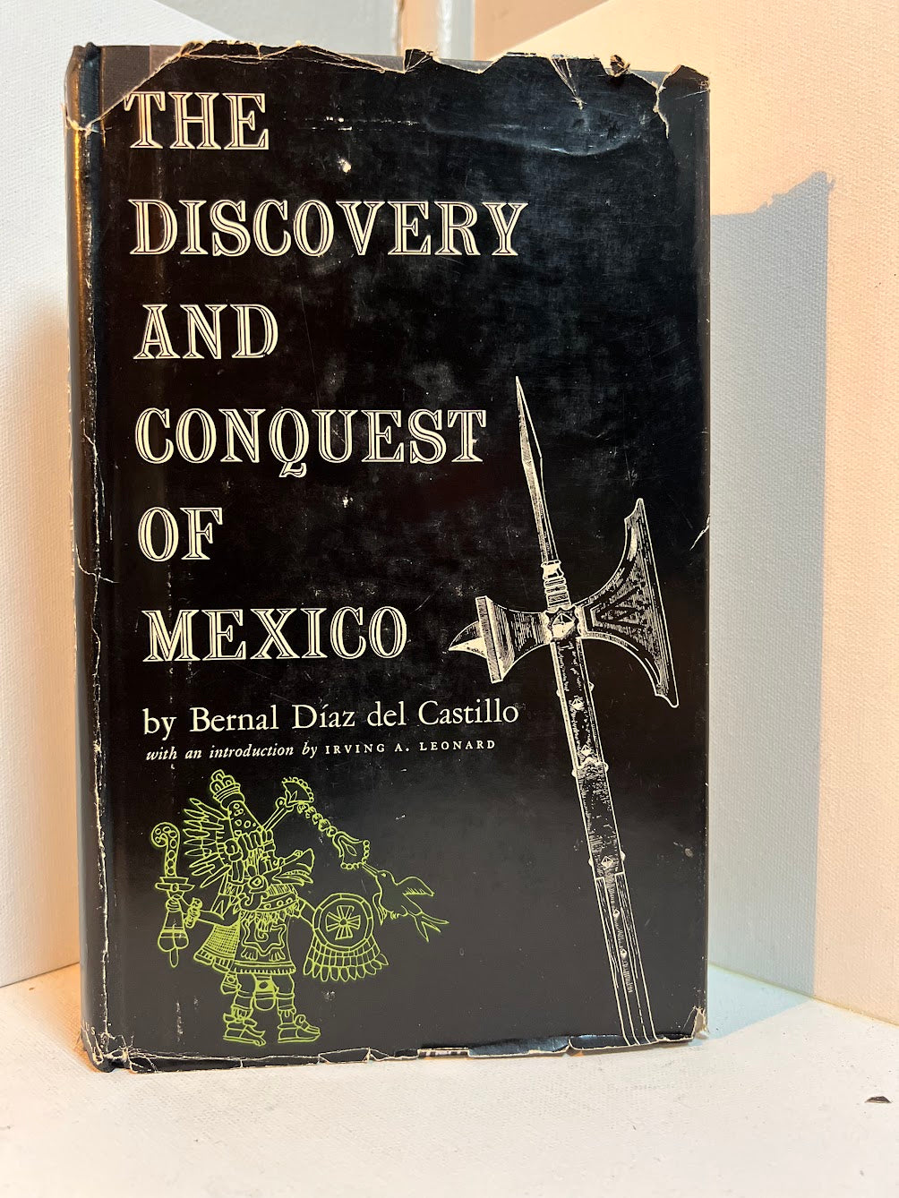 The Discovery and Conquest of Mexico by Bernal Diaz del Castillo