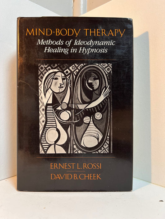 Mind-Body Therapy - Methods of Ideodynamic Healing in Hypnosis by Ernest L. Rossi & David B. Cheek