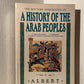 A History of the Arab Peoples by Albert Hourani