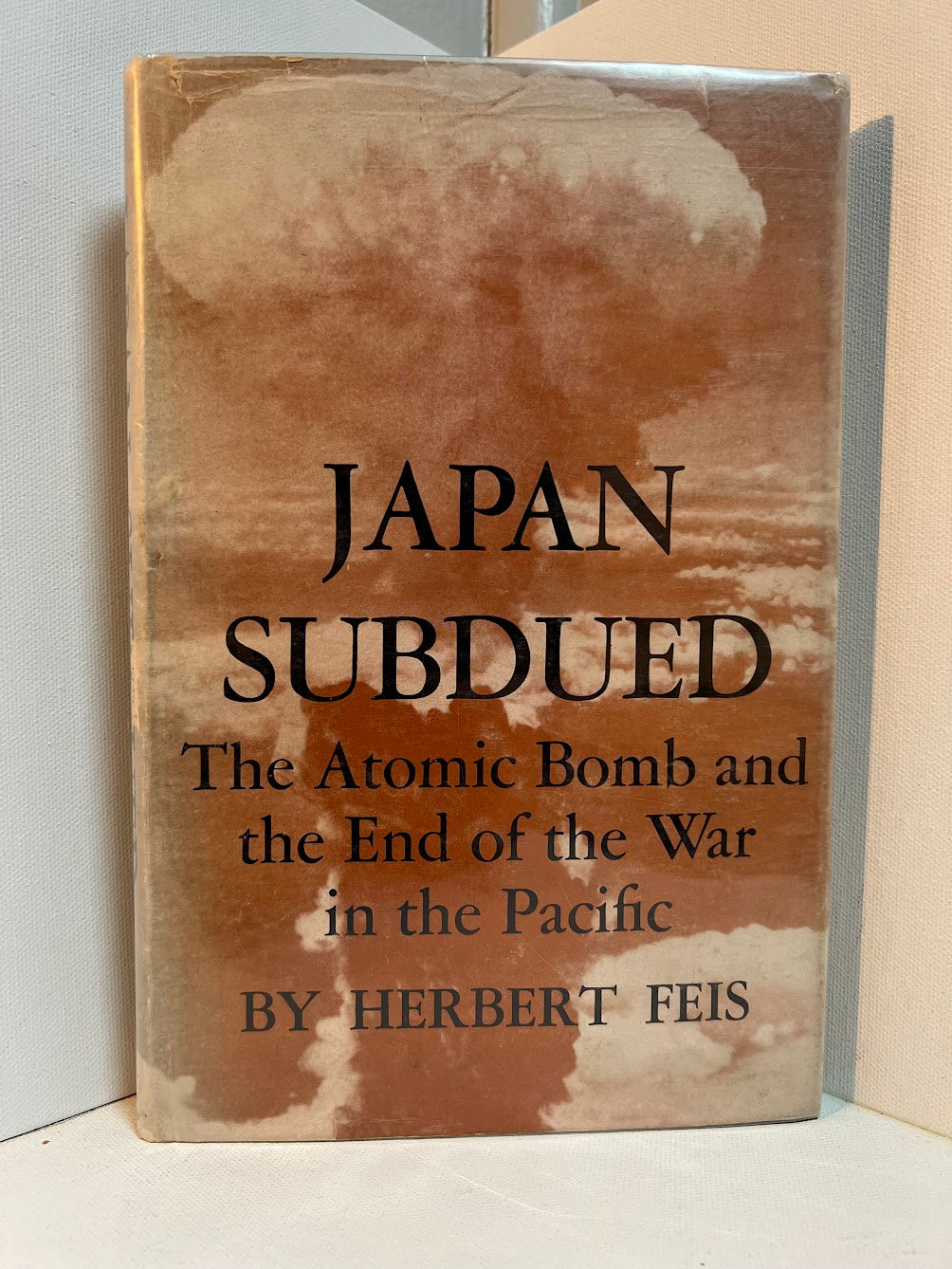 Japan Subdued - The Atomic Bomb and the End of the War in the Pacific by Herbert Feis