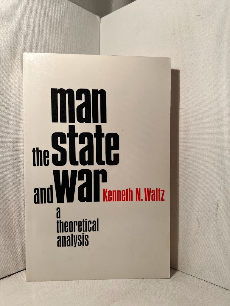 Man The State and War by Kenneth N. Waltz