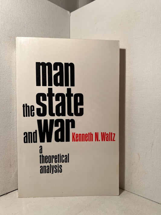 Man The State and War by Kenneth N. Waltz