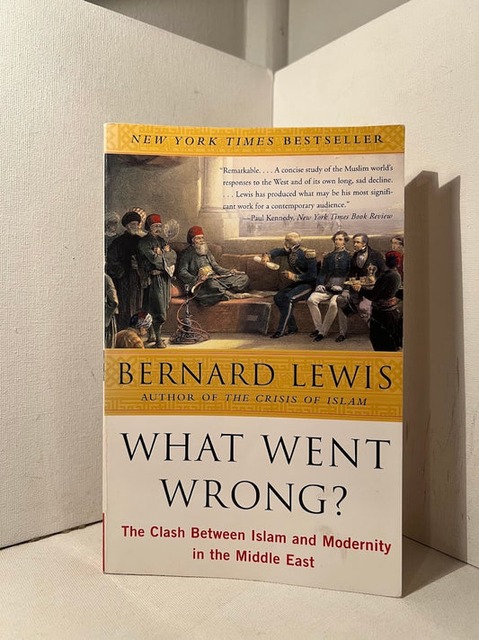 What Went Wrong? by Bernard Lewis