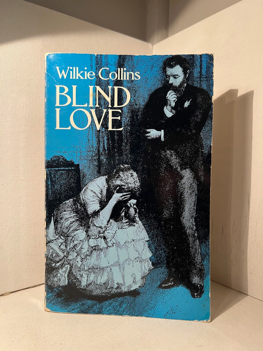 Blind Love by Wilkie Collins