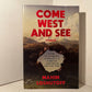 Come West and See by Maxim Loskutoff