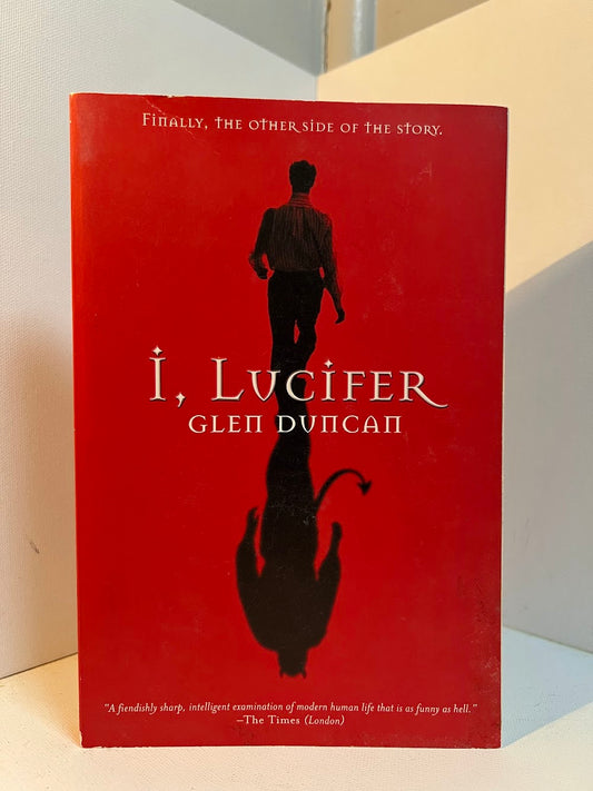 I, Lucifer by Glen Duncan