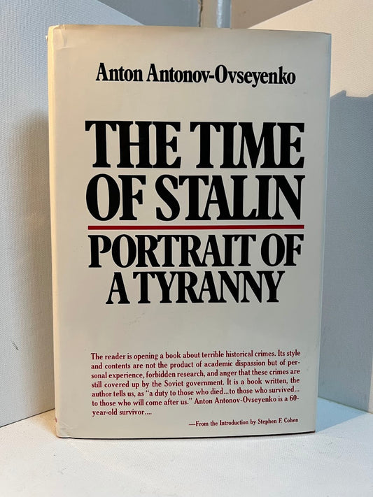 The Time of Stalin by Anton Antonov-Ovseyenko