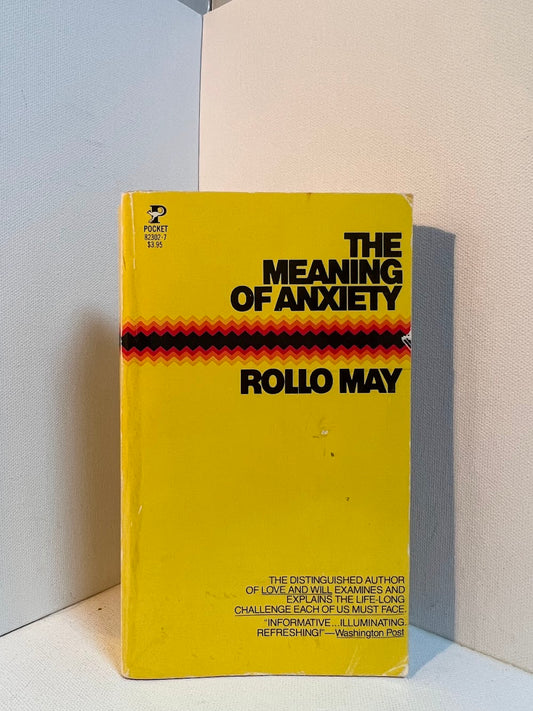 The Meaning of Anxiety by Rollo May