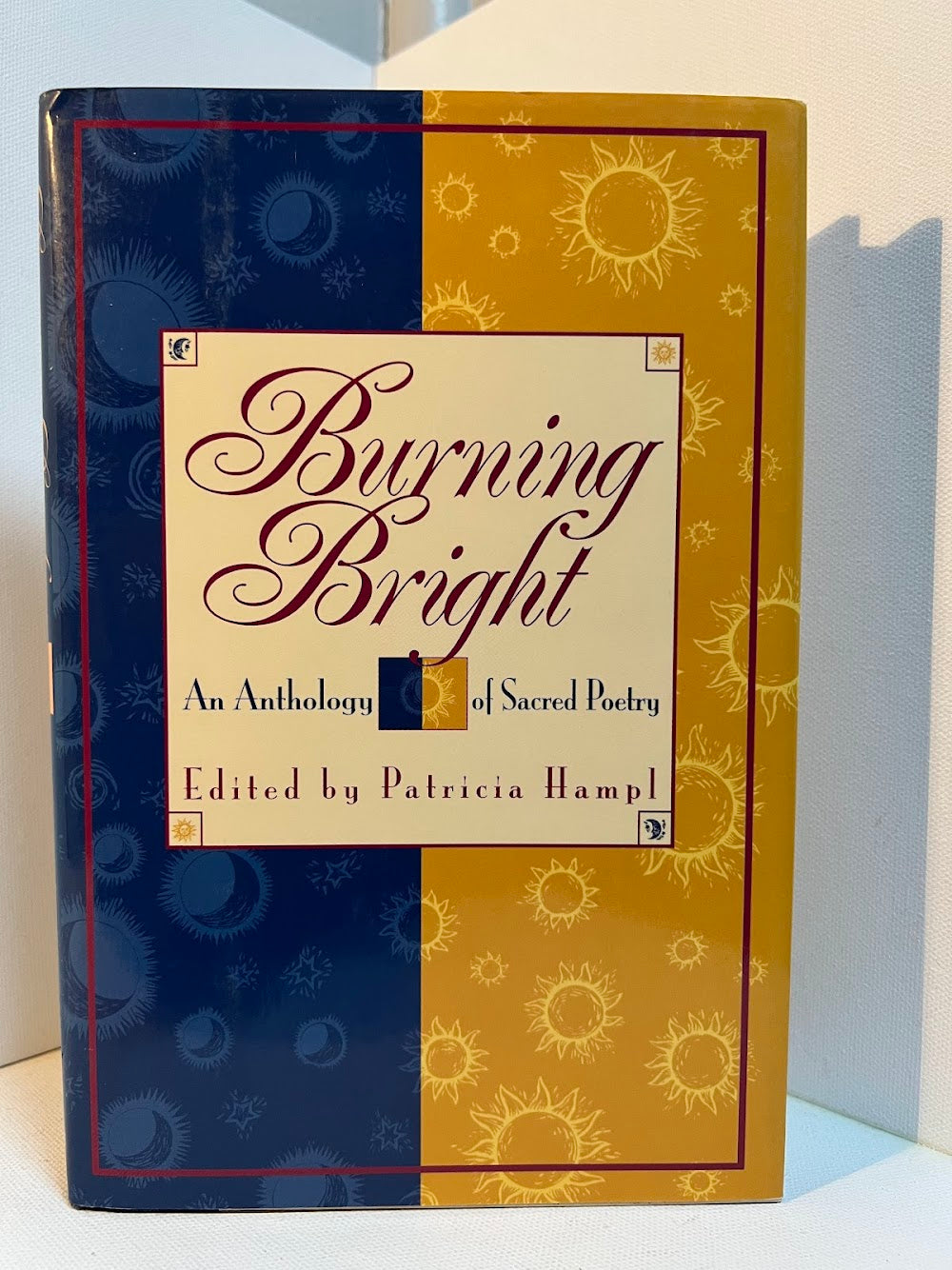 Burning Bright - An Anthology of Sacred Poetry edited by Patricia Hampl