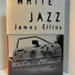 [Inscribed] White Jazz by James Ellroy