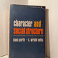 Character and Social Structure - The Psychology of Social Institutions by Hans Gerth and C. Wright Mills