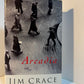 Arcadia by Jim Crace