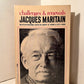 Challenges & Renewals by Jacques Maritain