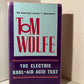 The Electric Kool-Aid Acid Test by Tom Wolfe