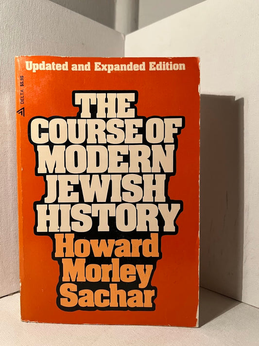 The Course of Modern Jewish History by Howard Morley Sachar