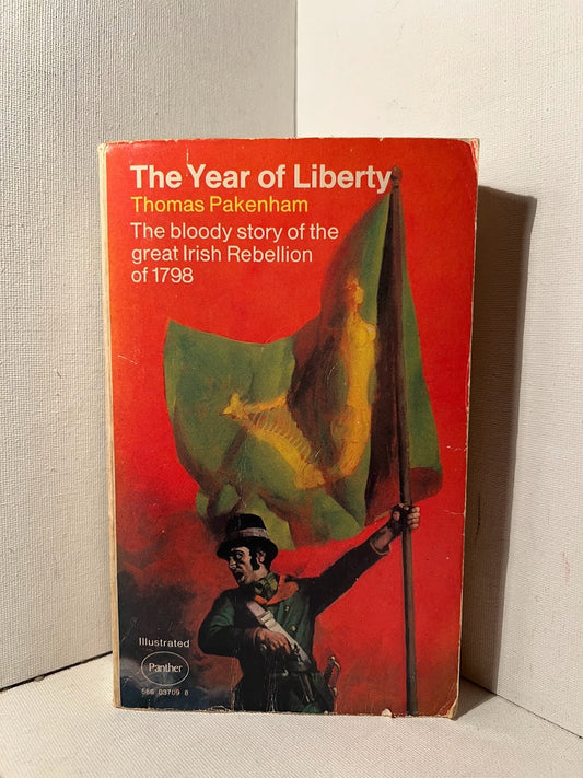 The Year of Liberty by Thomas Pakenham