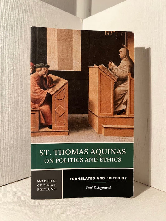St. Thomas Aquinas on Politics and Ethics