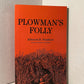Plowman's Folly by Edward H. Faulkner