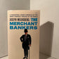 The Merchant Bankers by Joseph Wechsberg
