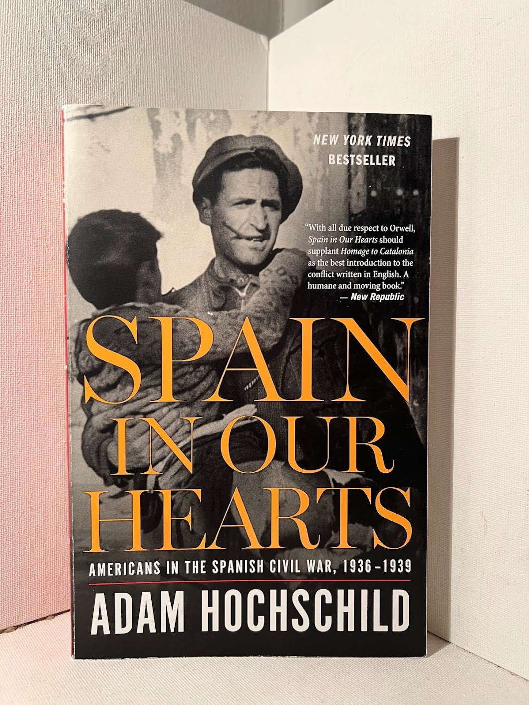 Spain in Our Hears by Adam Hochschild