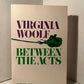 Between the Acts by Virginia Woolf