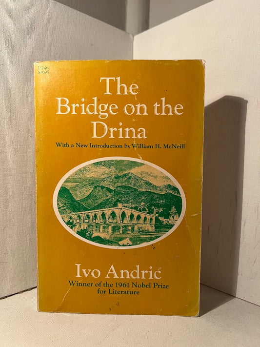 The Bridge on the Drina by Ivo Andric