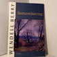 Remembering by Wendell Berry